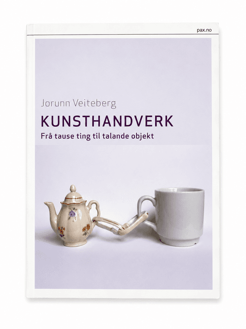 Hovedbilde Kunsthandverk – Frå tause ting til talande ...