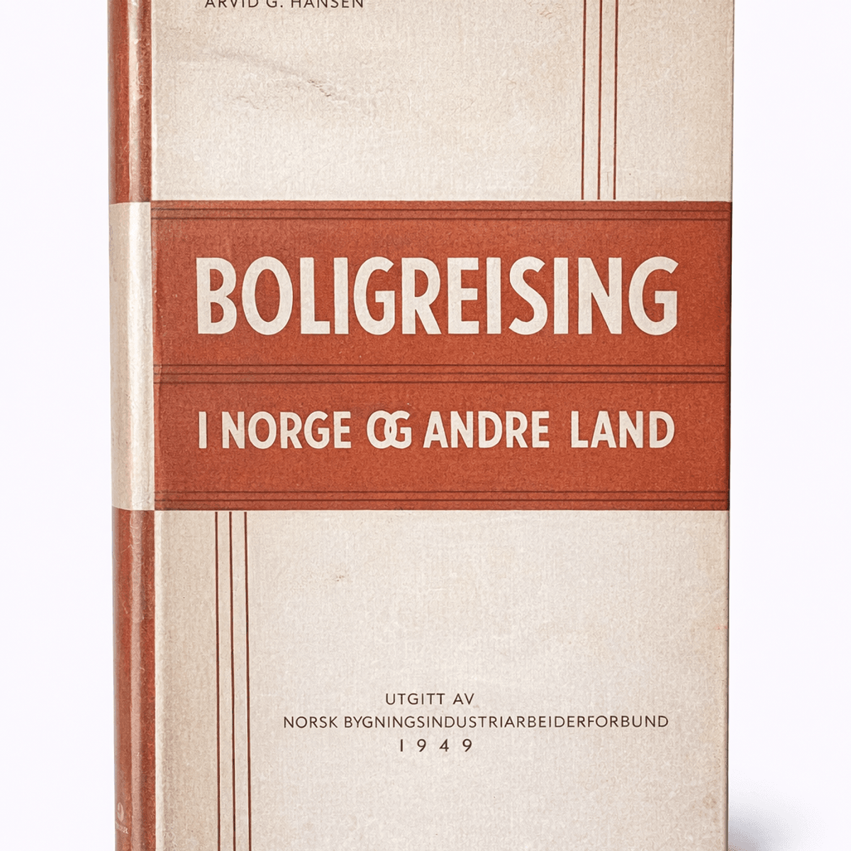 Arvid G. Hansen (red): Boligreising i Norge og andre land